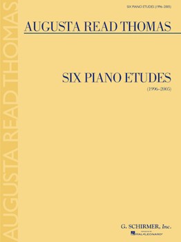 Six Piano Etudes by Thomas Augusta Read for Piano