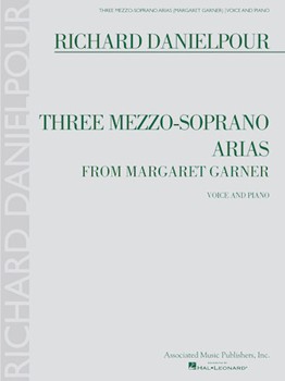 3 Mezzo-sop Arias From Margaret Garner by Danielpour Richard for Vocal