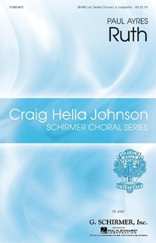 Ruth W/semi-chorus by Ayres Paul for SSATB