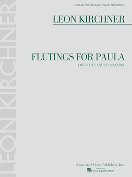 Flutings For Paula by Kirchner Leon for Flute and Percussion