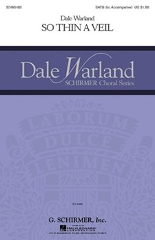 So Thin A Veil by Warland Dale for SATB