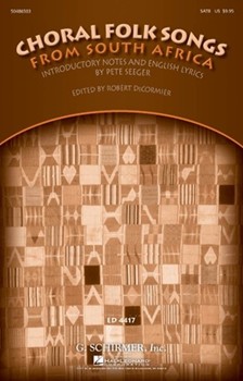 Choral Folk Songs From South Africa by New Edition - Seeger and Decormier - for SATB