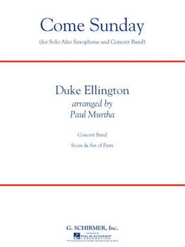 Come Sunday by Ellington Duke - Murtha Paul - for Alto Saxophone w/ Band