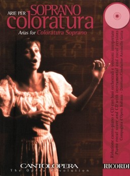 Arias For Coloratura Soprano by Various for Sopr Voice W (Cantolopera - Vol 1)