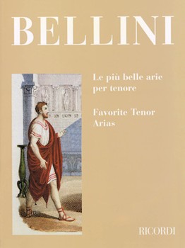 Favorite Tenor Arias by Bellini Vincenzo for Tenor Voc