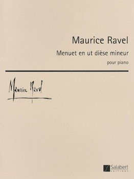 Ravel - Menuet en ut diese mineur by Ravel Maurice for