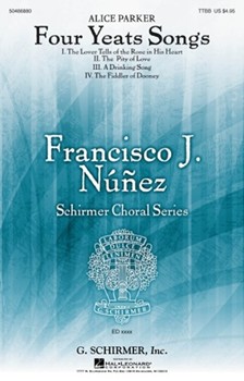 4 Yeats Songs by Parker Alice - Parker Alice - for TTBB