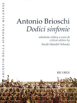 Twelve Symphonies (Dodici sinfonie) by Brioschi Antonio for Score