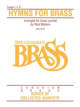 Canadian Brass Hymns For Brass by Various - Walters Rick - The Canadian Brass for Trumpet I