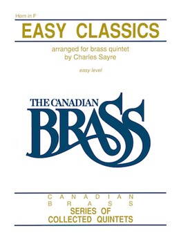 Canadian Brass Easy Classics by Various - Sayre Charles - The Canadian Brass for French Horn