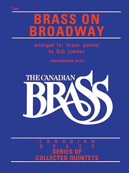 Canadian Brass Brass On Broadway by Various - Lowden Robert - The Canadian Brass for Tuba