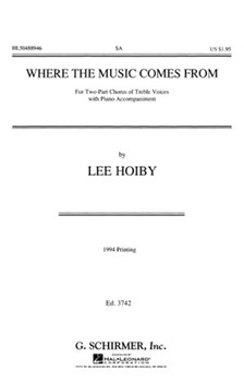 Where The Music Comes From by Hoiby Lee for SA and Piano
