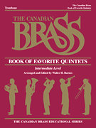 Hal Leonard Various Composers Barnes Canadian Brass Canadian Brass Book of Favorite Quintets - Trombone