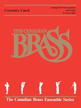 Coventry Carol by Traditional - Gillis D - The Canadian Brass for Brass Quintet w/
