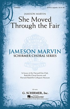 She Moved Through The Fair by - Marvin Jameson - for SATB a cappella