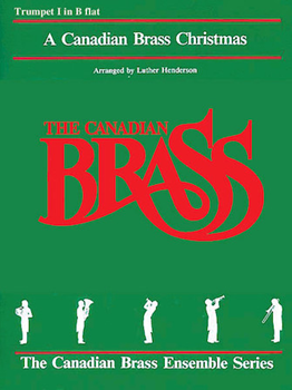 Hal Leonard Various Composers Henderson Canadian Brass Canadian Brass Christmas - Trumpet 1