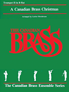 Hal Leonard Various Composers Henderson Canadian Brass Canadian Brass Christmas - Trumpet 2
