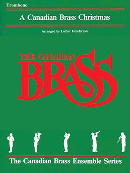 Hal Leonard Various Composers Henderson Canadian Brass Canadian Brass Christmas - Trombone