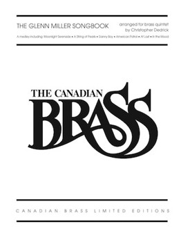 Glenn Miller Songbook by Miller Glenn - Dedrick Christopher - The Canadian Brass for Brass Quintet