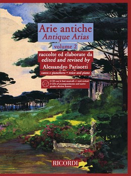 Arie Antiche - Volume 2 - with 2 CDs of Piano Accompaniments and Diction Lessons by a Native Speaker