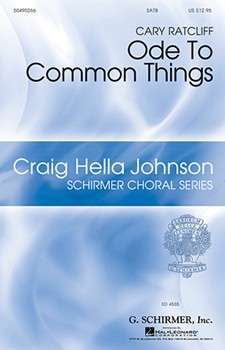 Ode To Common Things by Ratcliff Cary for SSATBB
