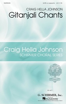 Gitanjali Chants by Johnson Craig Hella for SATB