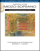 Arias for Mezzo-Soprano - G. Schirmer Opera Anthology Accompaniment CDs (2) acc CDs