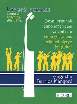 Latin-American Original Pieces for Guitar by Mangore Agustin Barrios for