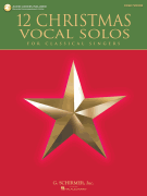 12 Christmas Vocal Solos - for Classical Singers - High Voice, Book/CD - with a CD of Piano Accompaniments