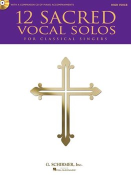 12 Sacred Vocal Solos by Various - Classical Singers - for High Voice w/c