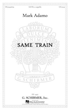 Same Train by Adamo Mark - Adamo Mark - for SATB a cappella