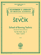 School of Bowing Technics, Op. 2, Parts 1 & 2 for Violin