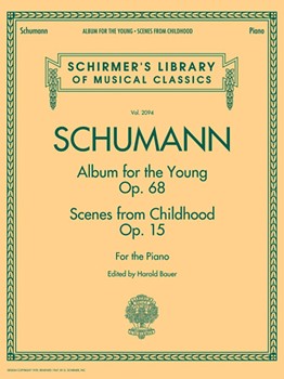 Schumann - Album for the Young · Scenes from Childhood - Schirmer Library of Classics Volume 2094 piano