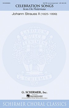 Celebration Songs From Die Fledermaus by Strauss Johann for SATB