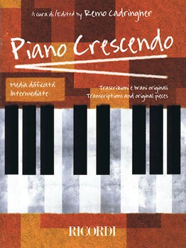 Piano Crescendo - Intermediate Level Transcriptions and Original Pieces