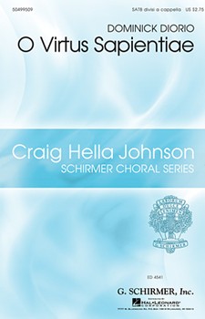 O Virtus Sapientiae by DiOrio Dominick for SATB