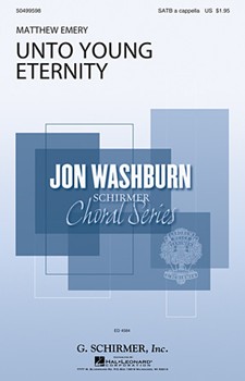 Unto Young Eternity by Emery Matthew for SATB a cappella