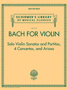 Bach For Violin, Solos Violin Sonatas and Partitas, 4 Concertos and Arioso
