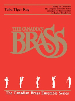 Tuba Tiger Rag by De Costa Harry - Henderson - The Canadian Brass for Brass Quintet