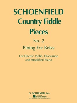 Pining for Betsy (Country Fiddle Pieces No. 2) by Schoenfield Paul for