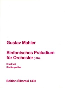 Symphonic Prelude (Sinfonisches Praludium) by Mahler Gustav for Score