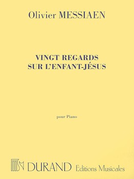 Twenty Regards Sur l'Enfant-Jesus by Messiaen Olivier for Piano