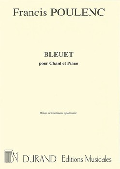 Bleuet Mezzo/piano (poeme De Guillaume Appolinaire) by Poulenc Francis for