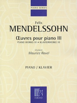 Piano Works Volume 3 by Mendelssohn Felix - Ravel - for Piano