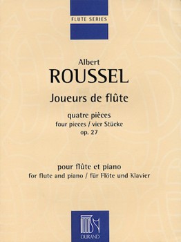 Joueurs De Flute Opus 27 by Roussel Albert for Flute and Piano