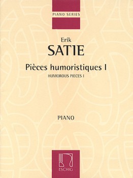 Humorous Pieces I by Satie Erik for Piano