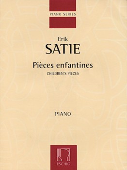 Pieces Enfantines by Satie Erik for Piano