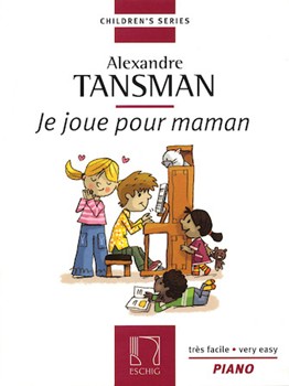 Je Joue Pour Maman by Tansman for Piano