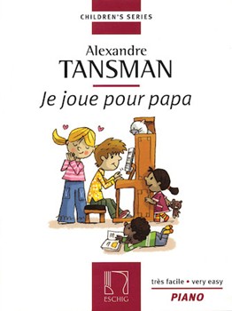Je Joue Pour Papa by Tansman for Piano
