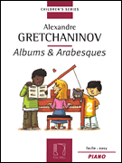 Albums And Arabesques [Piano] Gretchaninov - Eschig Edition